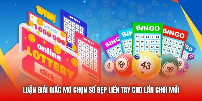Luận giải giấc mơ chọn số đẹp liền tay cho lần chơi mới